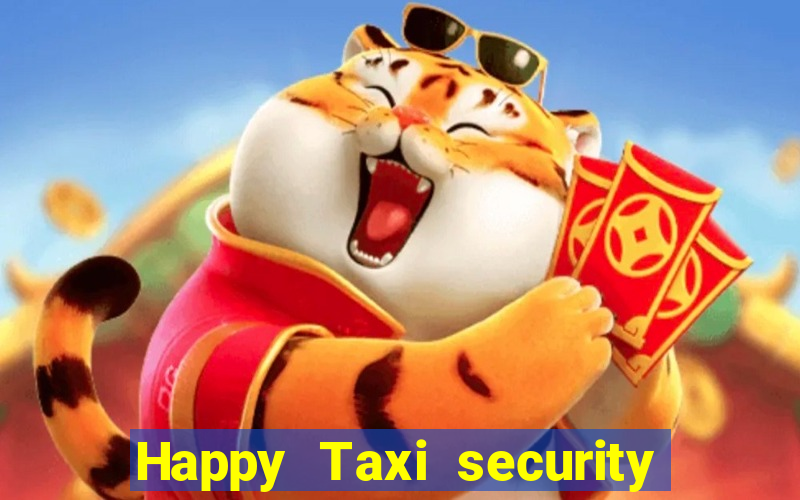 Happy Taxi security password road 96 happy